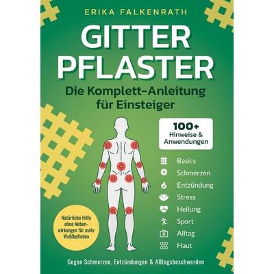 Gitterpflaster - Die Komplett-Anleitung für Einsteiger, Taschenbuch von Erika Falkenrath, Essenz & Harmonie Verlag, 978-1-964329-55-0