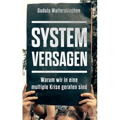 Systemversagen, Gebundene Ausgabe von Gudula Walterskirchen, Seifert Verlag, 978-3-904123-63-1
