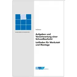 Aufgaben und Verantwortung einer Schweissaufsicht, Fachbücher von Jochen Mussmann