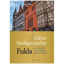 Kleine Stadtgeschichte Fulda, Fachbücher von Thomas Heiler