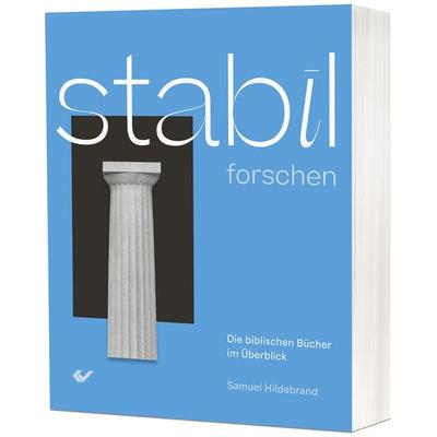 STABIL forschen, Taschenbuch von Samuel Hildebrand, Christliche Verlagsgesellschaft, 978-3-9896300-1-7