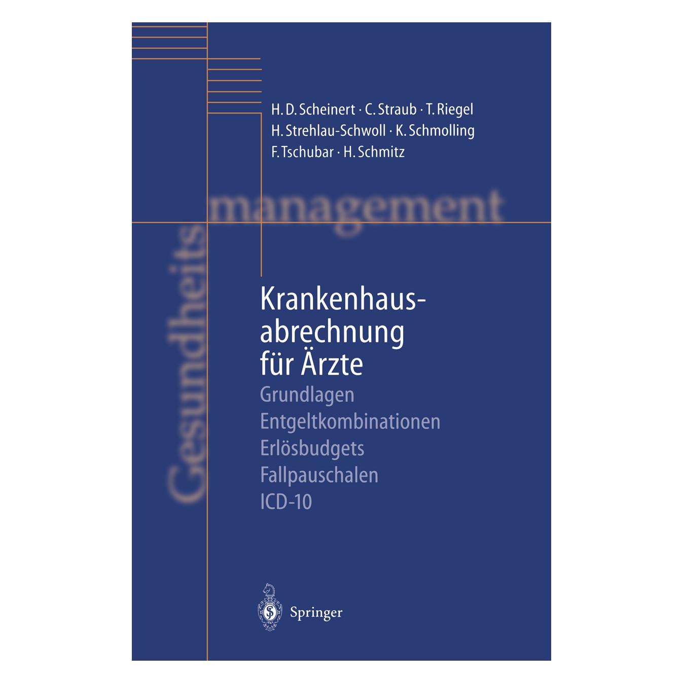 Springer Krankenhausabrechnung für Ärzte (Deutsch, Softcover, Christoph Straub, F. Tschubar, H. Schmitz, H. Strehlau-Schwoll, H.D. Scheinert, K. Schmolling, T. Riegel) (55526023)
