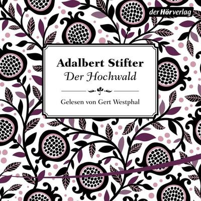 Der Hochwald - Adalbert Stifter, Audio, 9783844529135