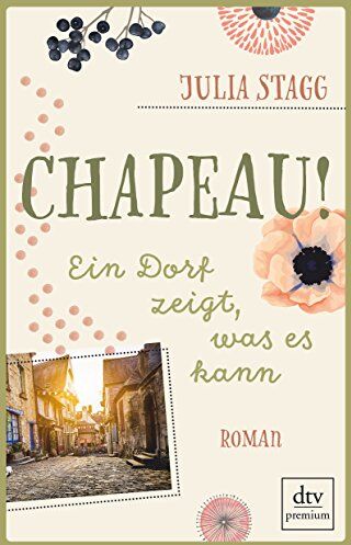 Julia Stagg - Chapeau! Ein Dorf zeigt, was es kann: Roman (Romanreihe um das Pyrenäendorf Fogas) - Preis vom 14.10.2026 23:07:16 h