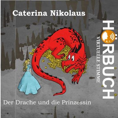 Der Drache und die Prinzessin - Caterina Nikolaus, Audio, 9783695619030