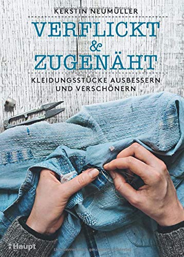 Kerstin Neumuller - verflickt & zugenäht: Kleidungsstücke ausbessern und verschönern - Preis vom 16.10.2026 11:41:07 h