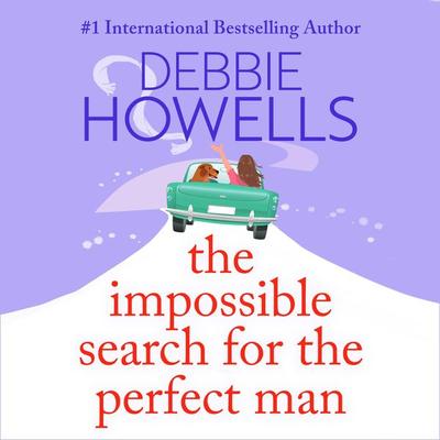 The Impossible Search for the Perfect Man - Debbie Howells, Audio, 9781805492481