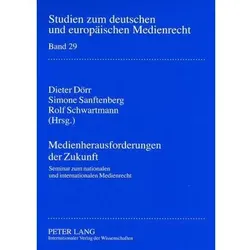 Medienherausforderungen der Zukunft, Fachbücher von Rolf Schwartmann, Dieter Dörr, Simone Sanftenberg