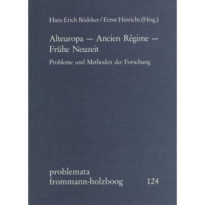 Alteuropa - Ancien Régime - Frühe Neuzeit, Taschenbuch von , Frommann-holzboog, 978-3-7728-1345-0