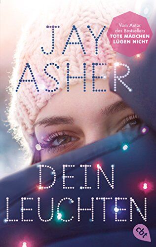 Jay Asher - Dein Leuchten - Preis vom 11.10.2026 03:10:56 h