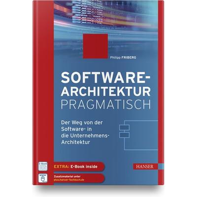 Softwarearchitektur pragmatisch, Set von Philipp Friberg, Carl Hanser, 978-3-446-47370-6