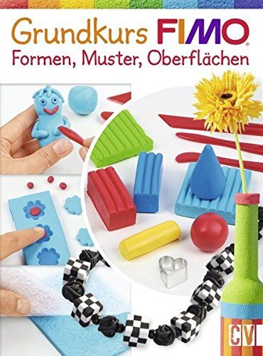 Andrea Küssner-Neubert - Grundkurs FIMO®: Formen, Muster, Oberflächen - Preis vom 05.10.2026 03:47:11 h