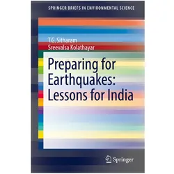 Preparing for Earthquakes: Lessons for India, Fachbücher von T. G. Sitharam, Sreevalsa Kolathayar, T G Sitharam