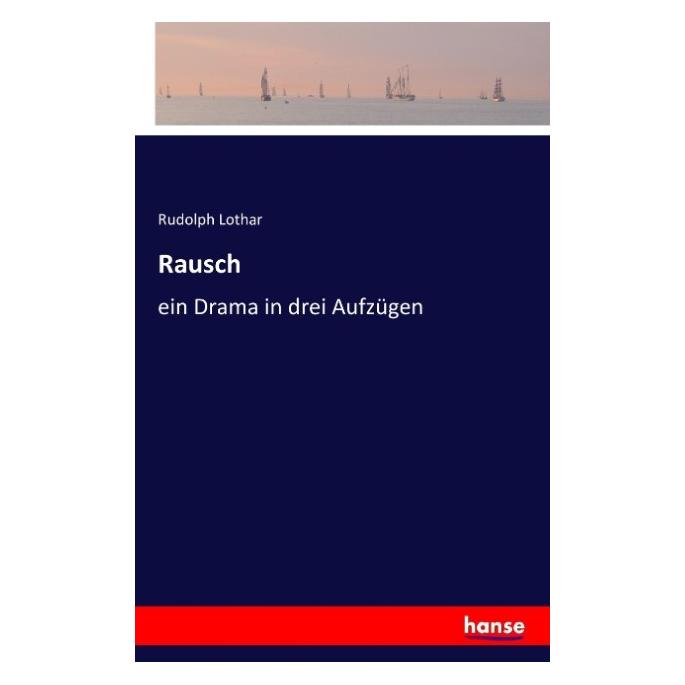 Hansebooks Rausch (Deutsch, Softcover, Rudolph Lothar) (55810619)