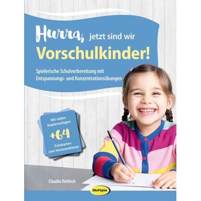 Hurra, jetzt sind wir Vorschulkinder! - Claudia Hohloch, 9783867024266