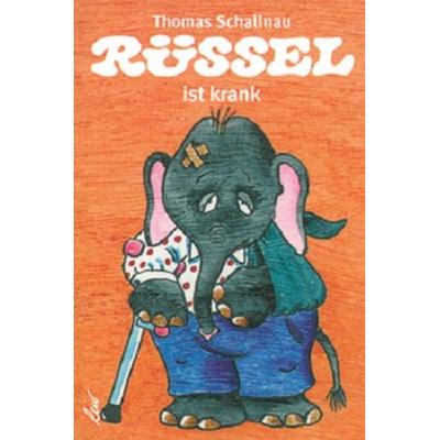Rüssel ist krank, Gebundene Ausgabe von Thomas Schallnau, Leiv, 978-3-89603-168-6