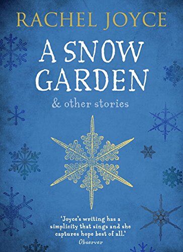 Rachel Joyce - A Snow Garden and Other Stories - Preis vom 01.10.2026 17:08:56 h