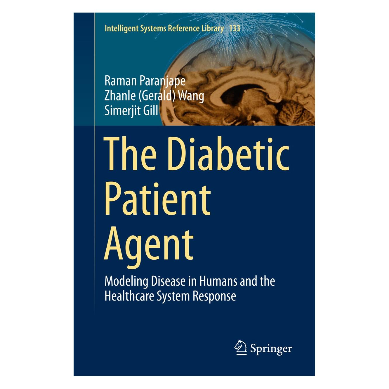 Springer Paranjape:The Diabetic Patient Agent (Englisch, Hardcover, Raman Paranjape, Simerjit Gill, Zhanle (Gerald) Wang) (9783662562895)