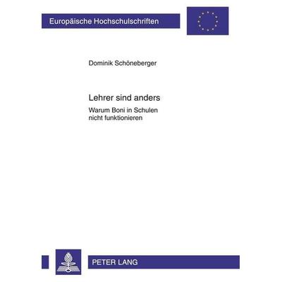 Schöneberger, D: Lehrer sind anders, Taschenbuch von Dominik Schöneberger, Peter Lang GmbH, Internationaler Verlag der Wissenschaften,