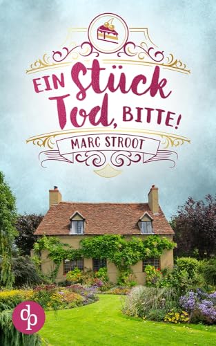 Marc Stroot - Ein Stück Tod, bitte!: Ein englischer Cosy Crime - Preis vom 19.10.2026 19:33:35 h