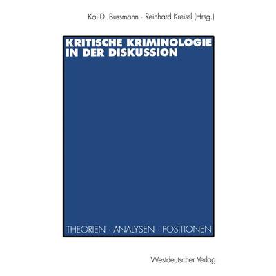Kritische Kriminologie in der Diskussion, Taschenbuch von Kai-D. Bussmann, VS Verlag für Sozialwissenschaften, 978-3-531-12740-8