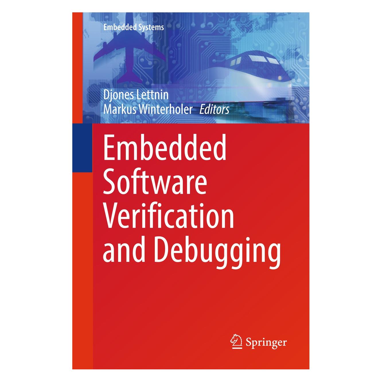 Springer Embedded Software Verification and Debugging (Englisch, Djones Lettnin, Markus Winterholer, 2017) (9781461422655)