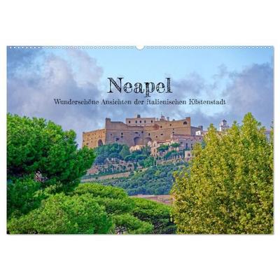 Neapel - Wunderschöne Ansichten der italienischen Küstenstadt (Wandkalender 2027 DIN A2 quer), CALVENDO Monatskalender