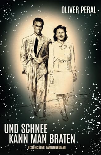 Oliver Peral - Und Schnee kann man braten - Preis vom 18.10.2026 19:22:15 h