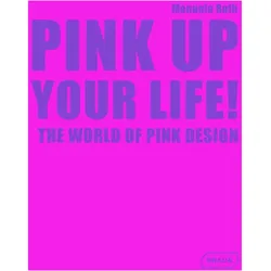 Pink Up Your Life!, Sachbücher von Manuela Roth