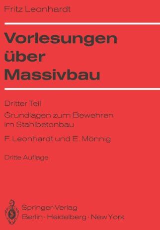 Fritz Leonhardt - Vorlesungen Uber Massivbau: Dritter Teil Grundlagen zum Bewehren im Stahlbetonbau: Teil 3. - Preis vom 09.10.2026 07:28:09 h