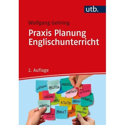 Praxis Planung Englischunterricht, Taschenbuch von Wolfgang Gehring, Utb GmbH, 978-3-8252-5787-3