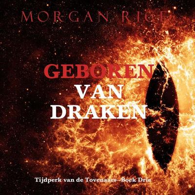 Geboren van Draken (Tijdperk van de Tovenaars—Boek Drie) - Morgan Rice, Audio, 9798341589292