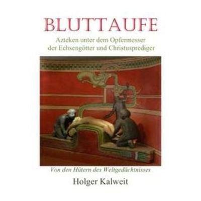 Bluttaufe, Taschenbuch von Holger Kalweit, Epubli, 978-3-7531-7080-0