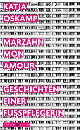 Katja Oskamp - Marzahn, mon amour: Geschichten einer Fußpflegerin - Preis vom 10.10.2026 11:48:34 h