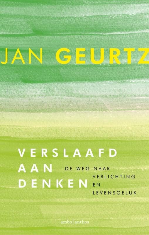 Jan Geurtz - Verslaafd aan denken: de weg naar verlichting en levensgeluk - Preis vom 12.10.2026 11:37:12 h
