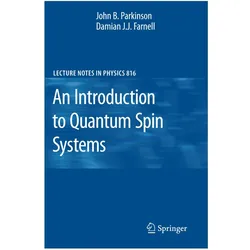 An Introduction to Quantum Spin Systems, Fachbücher von John B. Parkinson, Damian J J Farnell