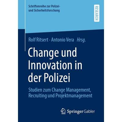 Change und Innovation in der Polizei, Taschenbuch von , Springer Fachmedien Wiesbaden GmbH, 978-3-658-38652-8