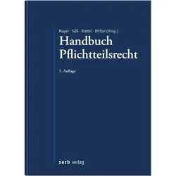 Handbuch Pflichtteilsrecht, Fachbücher von Rembert Süss, Jan Bittler, Christopher Riedel, Jörg Mayer