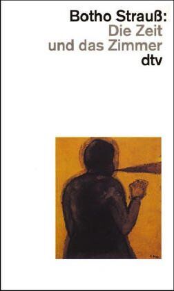 Botho Strauss - Die Zeit und das Zimmer / Sieben Türen / Bagatellen. Theaterstücke. - Preis vom 07.10.2026 11:45:10 h