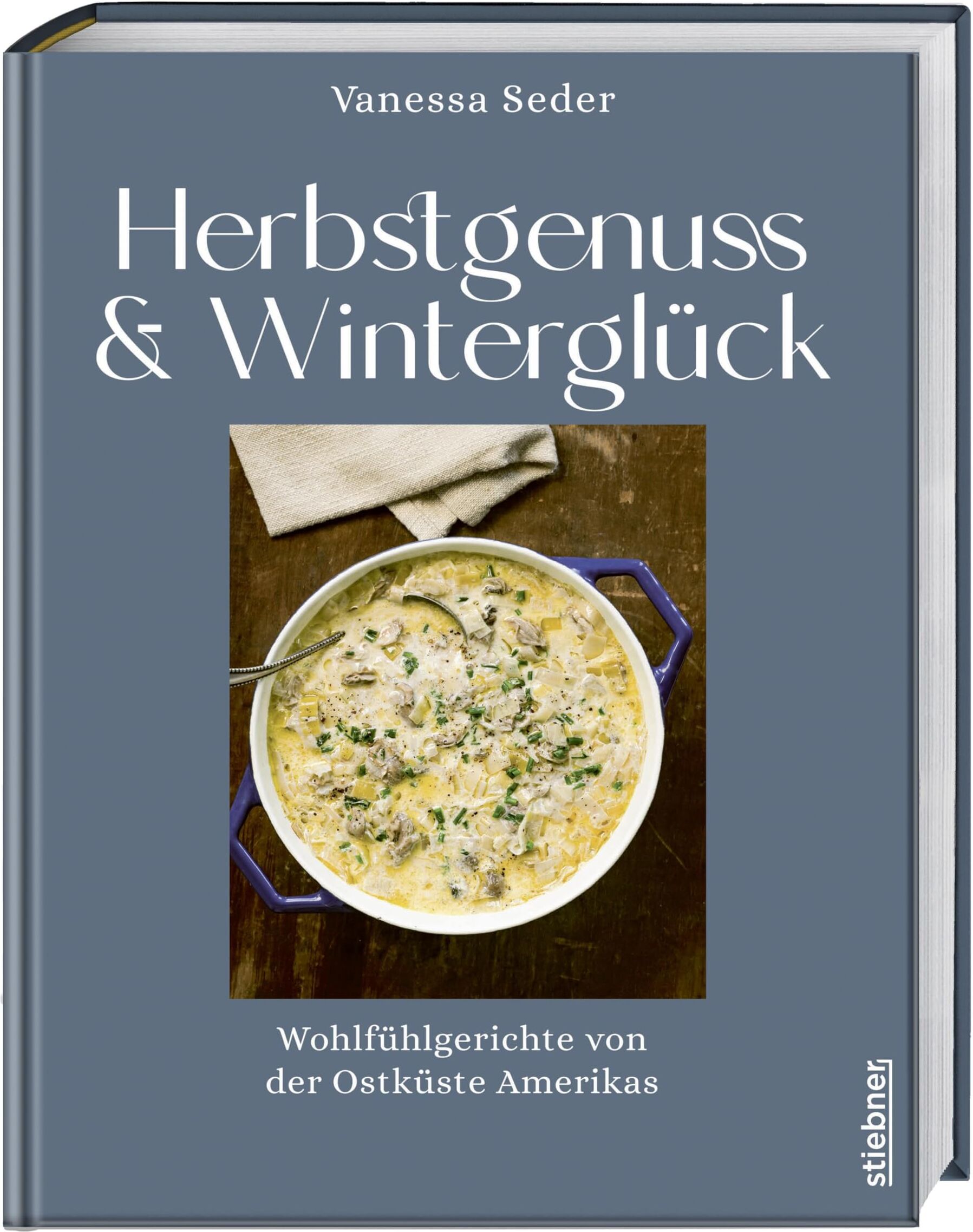 Vanessa Seder - Herbstgenuss & Winterglück: Wohlfühlgerichte von der Ostküste Amerikas. Soulfood, Herbstrezepte und Winterküche: von klassischem Mac and Cheese bis hin zu international inspirierten Fusionküche. - Preis vom 09.10.2026 07:28:09 h