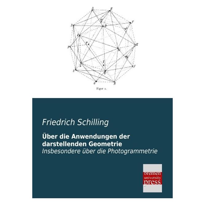 Bremen University Über die Anwendungen der darstellenden Geometrie (Deutsch, Softcover, Friedrich Schilling) (55510614)