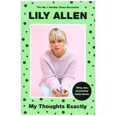 My Thoughts Exactly, Taschenbuch von Lily Allen, Bonnier Books UK, 978-1-911600-91-6