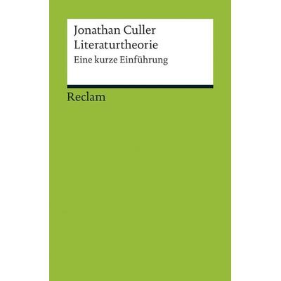 Literaturtheorie, Taschenbuch von Jonathan Culler, Reclam, Philipp, 978-3-15-017684-9