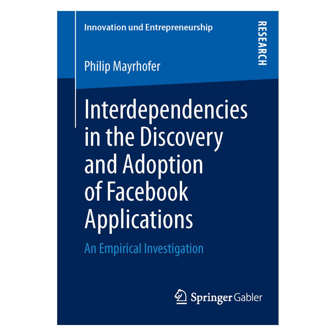 Gabler Interdependencies in the Discovery and Adoption of Facebook Applications (Englisch, Softcover, Philip Mayrhofer) (55422096)