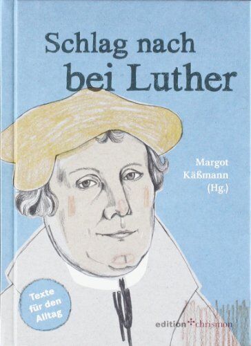 Margot Käßmann - Schlag nach bei Luther. Texte für den Alltag - Preis vom 13.10.2026 11:25:28 h