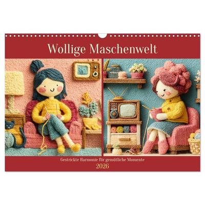 Wollige Maschenwelt. Gestrickte Harmonie für gemütliche Momente (Wandkalender 2026 DIN A3 quer), CALVENDO Monatskalender