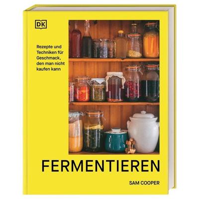 Fermentieren. Rezepte und Techniken für Geschmack, den man nicht kaufen kann, Gebundene Ausgabe von Sam Cooper, DK Verlag Dorling Kindersley,