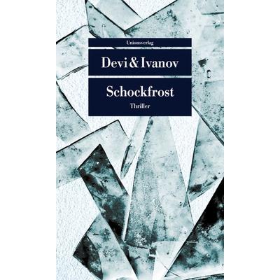 Schockfrost, Taschenbuch von Petra Ivanov,Mitra Devi, Unionsverlag