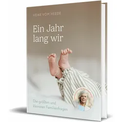 vom Heede:Ein Jahr lang wir, Ratgeber von Heike vom Heede