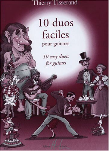 THIERRY TISSERAND - Duos faciles pour guitare (10) - Preis vom 17.10.2026 19:25:27 h